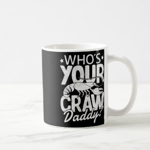 Mug Qui est votre papa écrevisse Crawfish Boil Cajun M