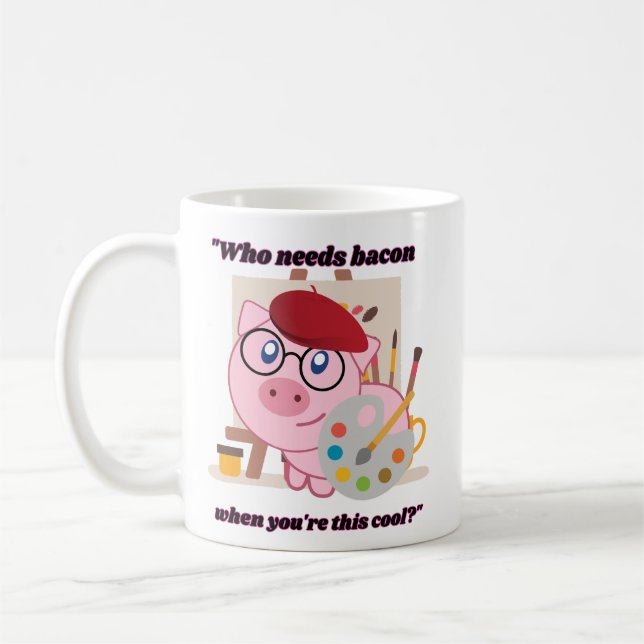 Mug qui ont besoin d'une citation de porc au bacon (Gauche)