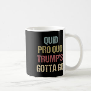Mug Quid Pro Quo Trump doit partir Impeach Trump Prote