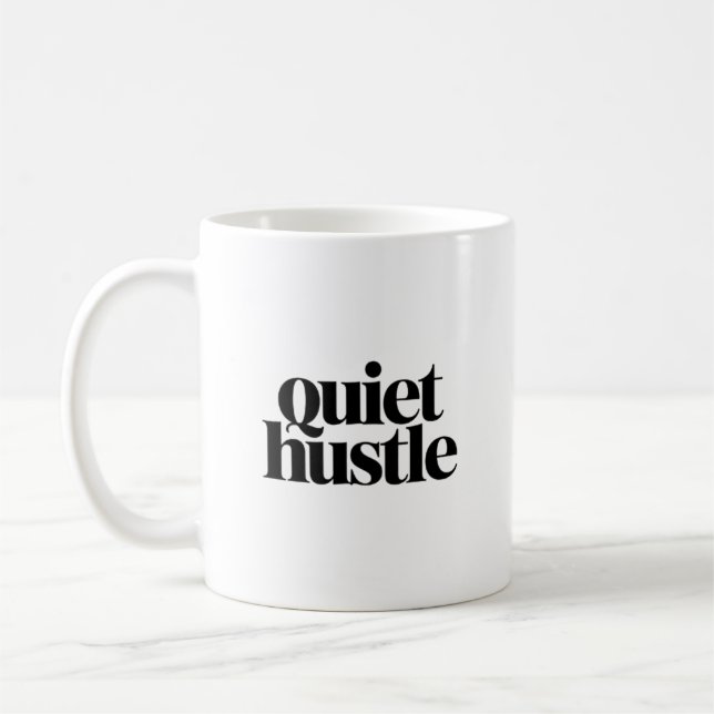 Mug Quiet Hustle Motivational – Minimal Adjustable (Gauche)
