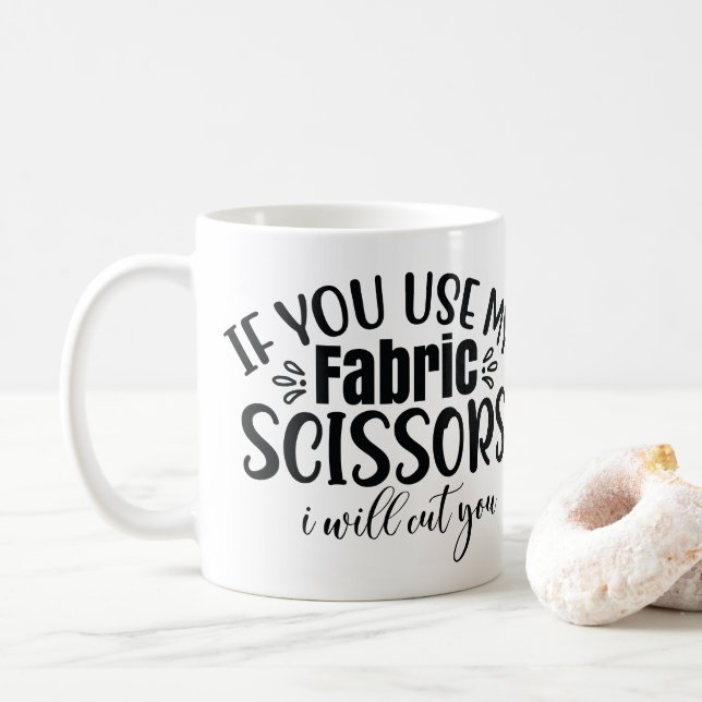 Mug Quilting Si vous utilisez mes ciseaux de tissu... (Avec donut)