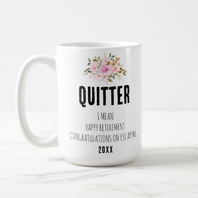 Mug Quitter Je Veux Dire Bonne Retraite Félicitations (Gauche)