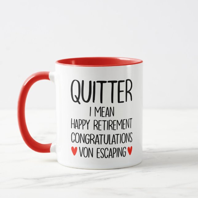 Mug Quitter, je veux dire joyeux félicitations pour la (Gauche)