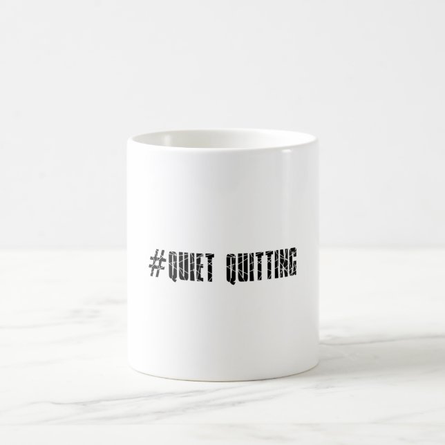 Mug Quitter tranquillement (Centre)