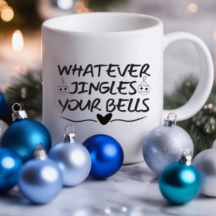 Mug Quoi Que Jingle Vos Cloches Drôle   Musique sarcas