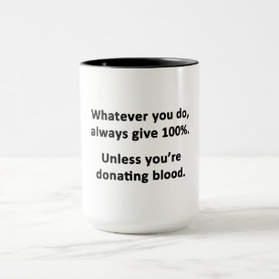 Mug Quoi Que Vous Fassiez, Donnez Toujours 100 %