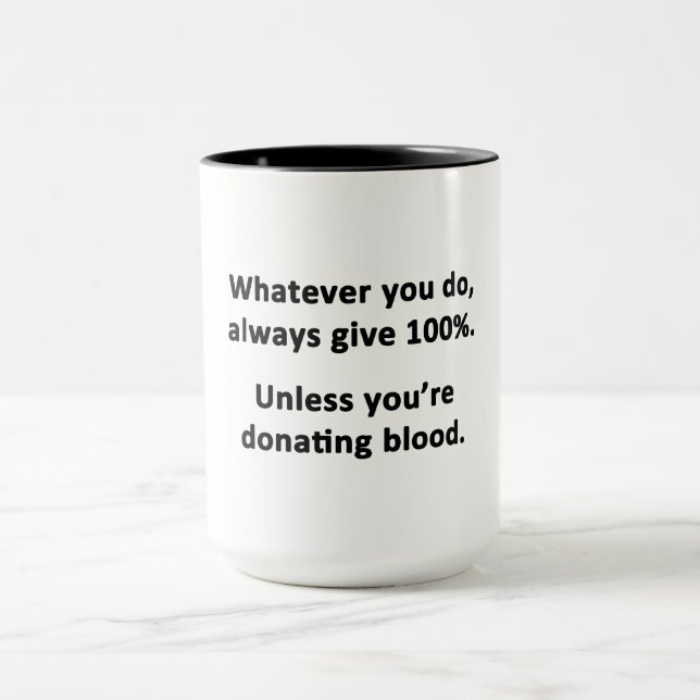 Mug Quoi Que Vous Fassiez, Donnez Toujours 100 % (Centre)