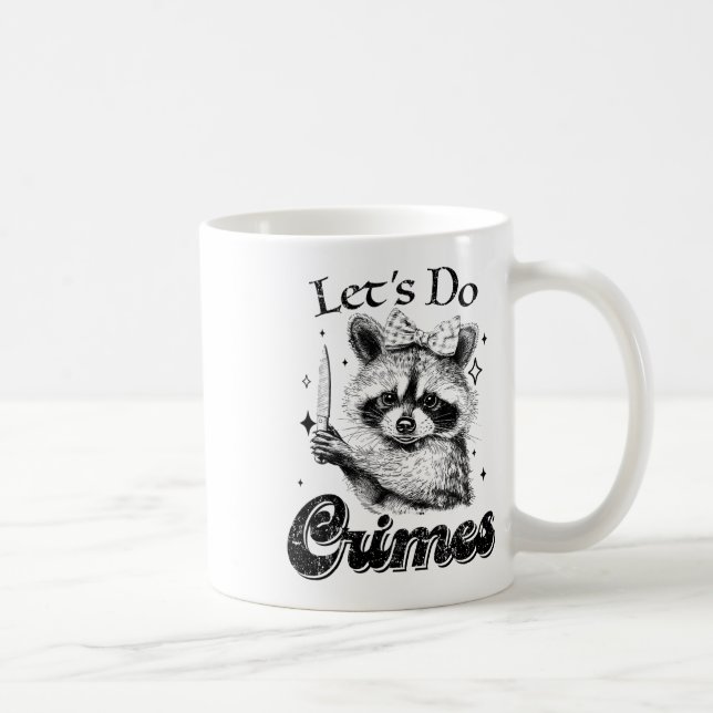 Mug Raccoon Trash Funny Racoon Faisons des crimes mign (Droite)