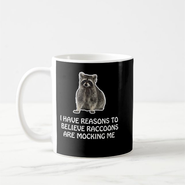 Mug Raccoons me moquent Mème Humour Drôle Raccoon (Gauche)