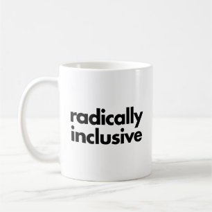 Mug Radicalement inclusif