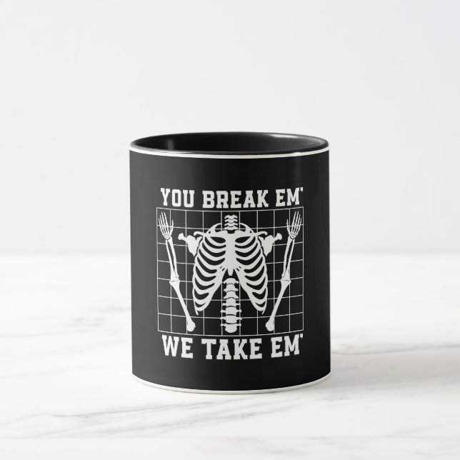 Mug Radiologiste Vous Rompez Em Nous Prenons Em Radiol (Centre)