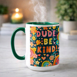 Mug Rainbow Unique Dude Be Kind Inspirivity Kindness