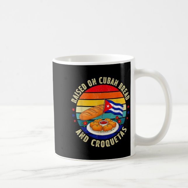 Mug Raised On Cuban Bread And Croquetas Retro Latin He (Droite)