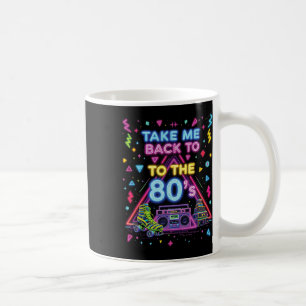 Mug Ramenez-Moi Aux Années 80 Rétro Ancienne École Exc
