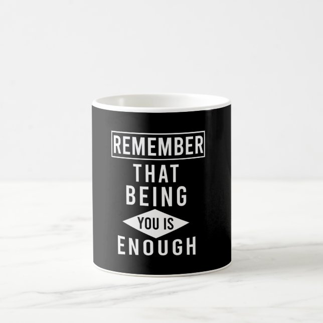Mug rappelez-vous qu'être vous suffit (Centre)