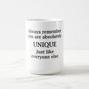 Mug Rappelez-Vous Toujours Que Vous Êtes Absolument Un