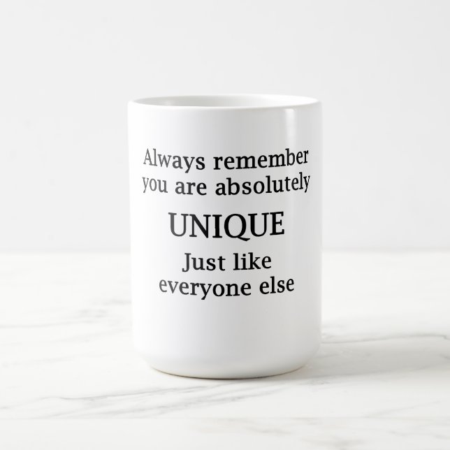 Mug Rappelez-Vous Toujours Que Vous Êtes Absolument Un (Centre)
