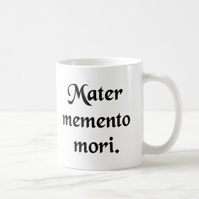 Mug Rappelez-vous votre mortalité (Droite)