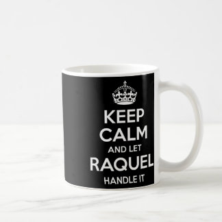 Mug Raquel Gardez Le Calme Nom Personnalisé Amusant An