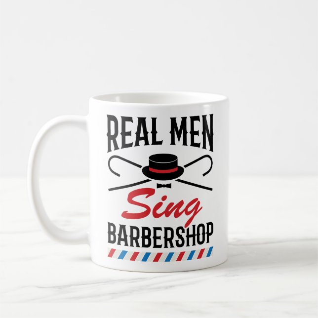 Mug Real Men Chante Barbershop Singer Chant (Gauche)