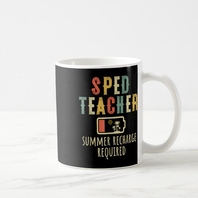 Mug Recharge D'Été De L'Enseignant De Sped Obligatoire (Droite)