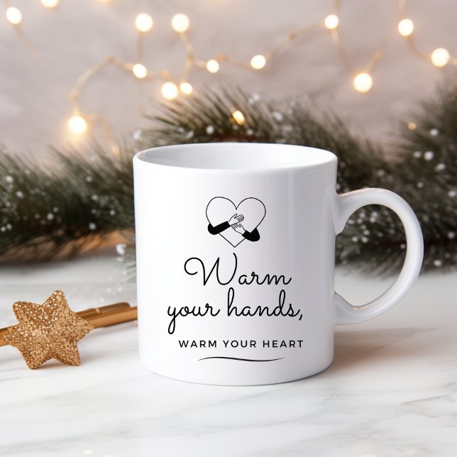 Mug Réchauffez vos mains, réchauffez votre coeur (Créateur téléchargé)