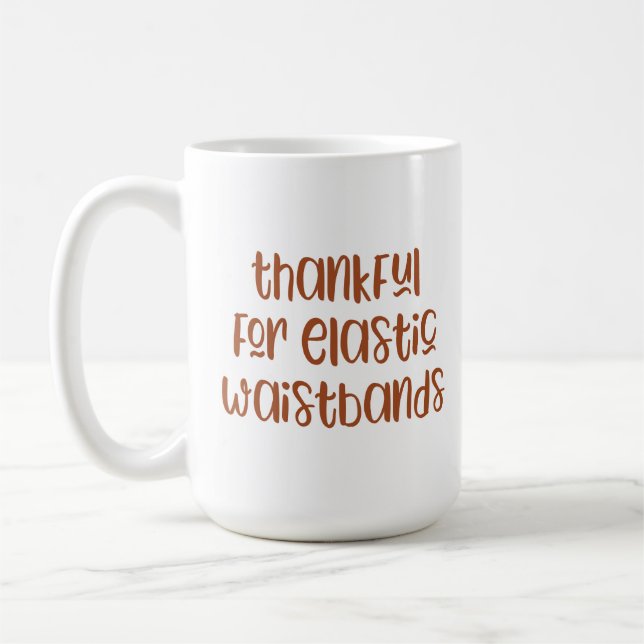 Mug Reconnaissant pour les ceintures élastiques drôle  (Gauche)