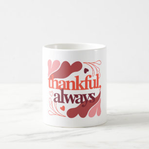 Mug Reconnaissant, Toujours – Citation de la Saint-Val