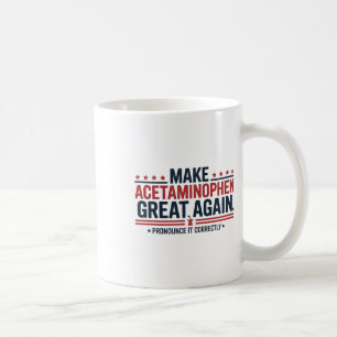 Mug Redonnez sa grandeur à l'acétaminophène Trump Mème