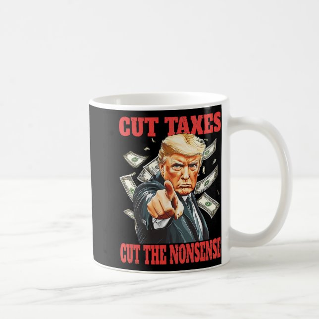 Mug Réduire Les Impôts Réduit L'Insensation De Trump D (Droite)