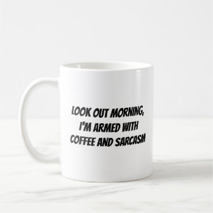 Mug "Regarde dehors le matin, je suis armé de..." Phra