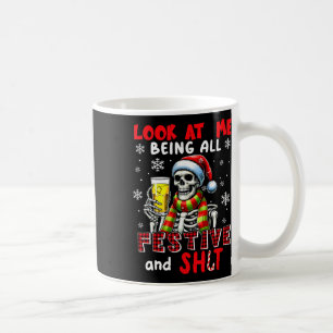 Mug Regarde Moi Être Tout Festif Blague De Noël D Abat