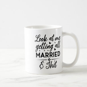 Mug Regarde-Moi Faire En Sorte Que Toute Femme Mariée