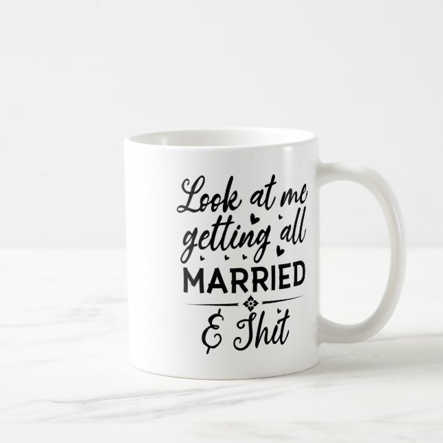 Mug Regarde-Moi Faire En Sorte Que Toute Femme Mariée  (Droite)