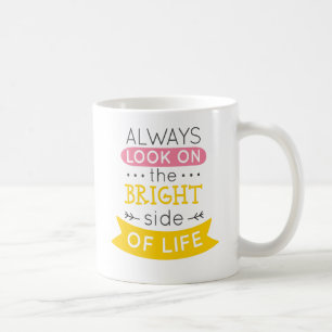 Mug Regardez le côté lumineux de la vie inspirant
