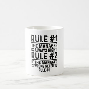 Mug Règle #1 Le Gestionnaire A Toujours Raison Drôle