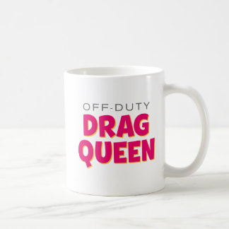 Mug Reine du Drag hors service.