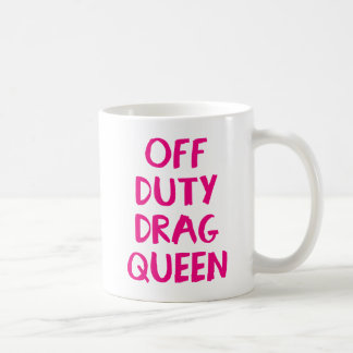 Mug Reine du Drag hors service.