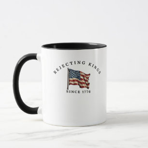 Mug Rejetant les rois depuis 1776 à l'américaine
