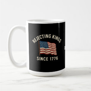 Mug Rejeter les rois depuis 1776 4 juillet patriotique