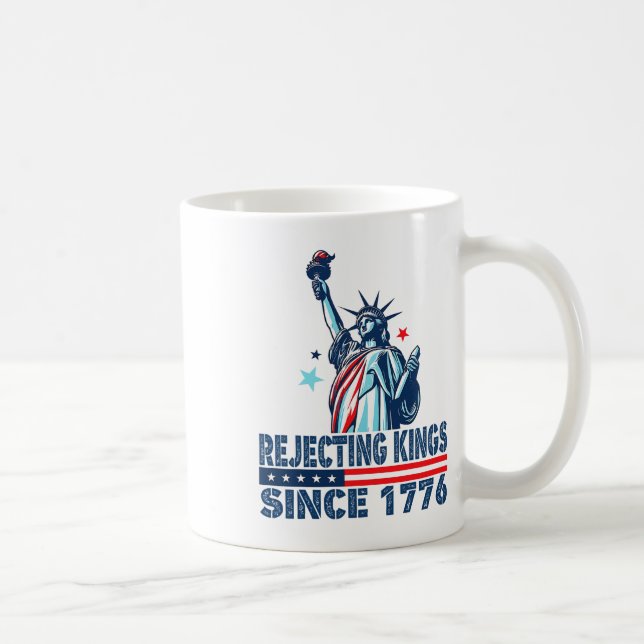Mug Rejeter Les Rois Depuis 1776 Statue De La Liberté  (Droite)