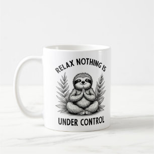 Mug Relax Rien N'Est Sous Contrôle Drôle Fantaisie Slo