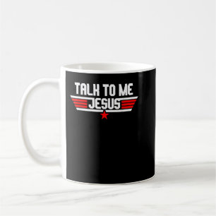 Mug Religieux Parlez-Moi Jésus Chemise Chrétienne