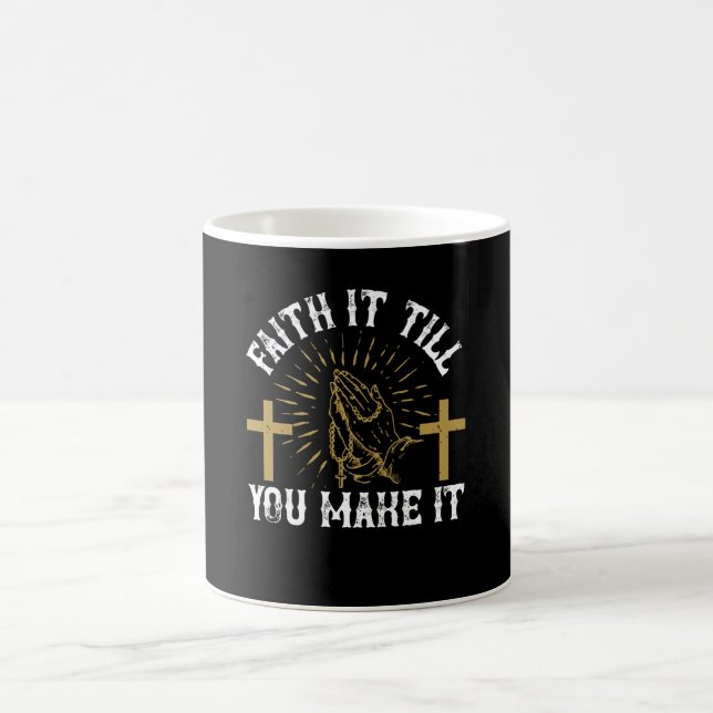 Mug Religion - Croyez-le jusqu'à ce que vous y arrivie (Centre)