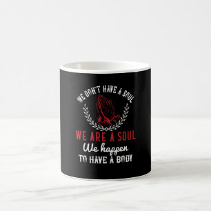 Mug Religion - Nous Sommes Une Âme Nous Avons Un Corps