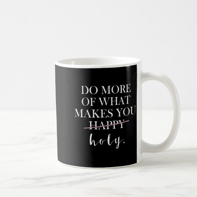 Mug Rend Plus Quoi De Saint (Droite)