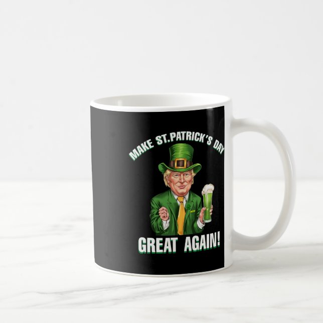 Mug Rendez la Saint-Patrick grande à nouveau drôle Tru (Droite)