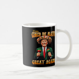 Mug Rendez le Cinco De Mayo Great Again Drôle Trump Fi
