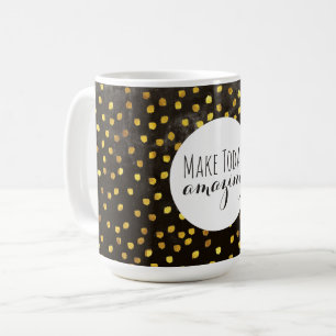 Mug Rendre aujourd'hui Extraordinaire
