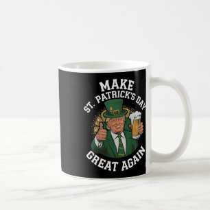 Mug Rendre la fête de la Saint Patrick grande à nouvea